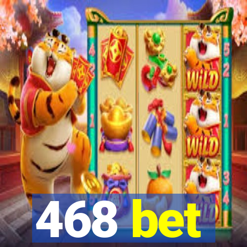 468 bet